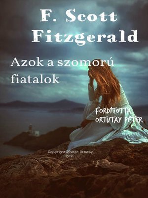 cover image of F. Scott Fitzgerald Azok a szomorú fiatalok Fordította Ortutay Péter